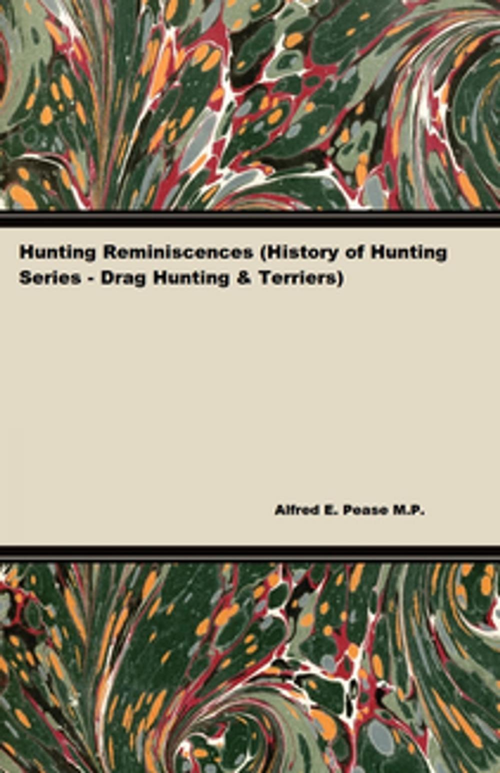 Big bigCover of Hunting Reminiscences (History of Hunting Series - Drag Hunting & Terriers)