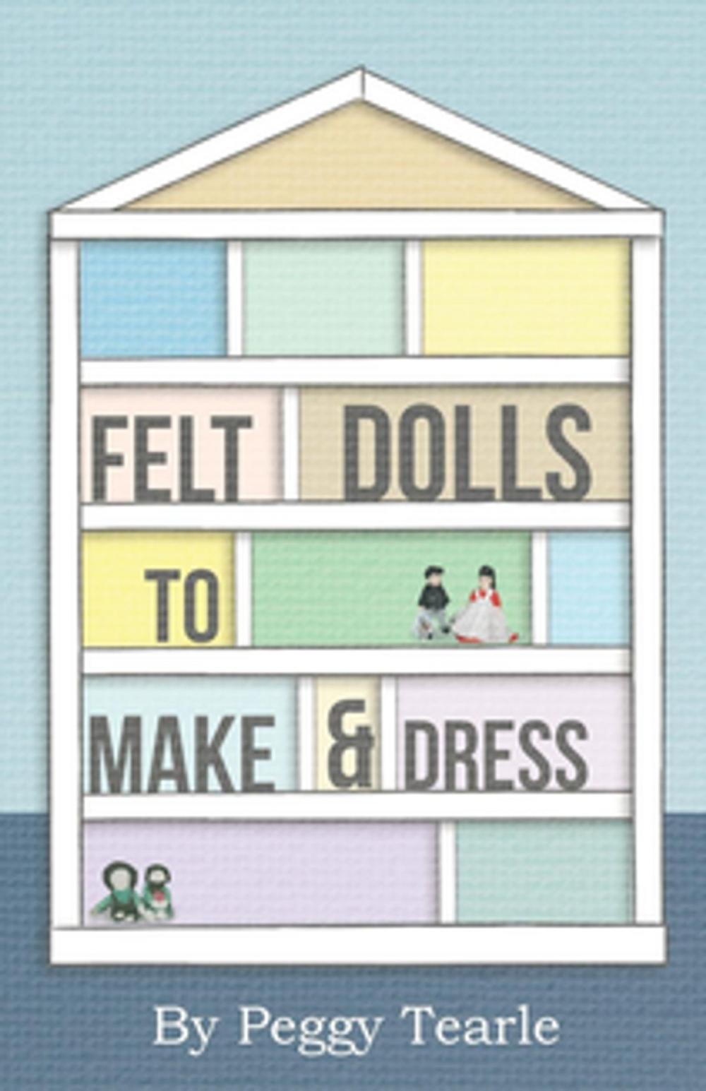 Big bigCover of Felt Dolls - To Make And Dress