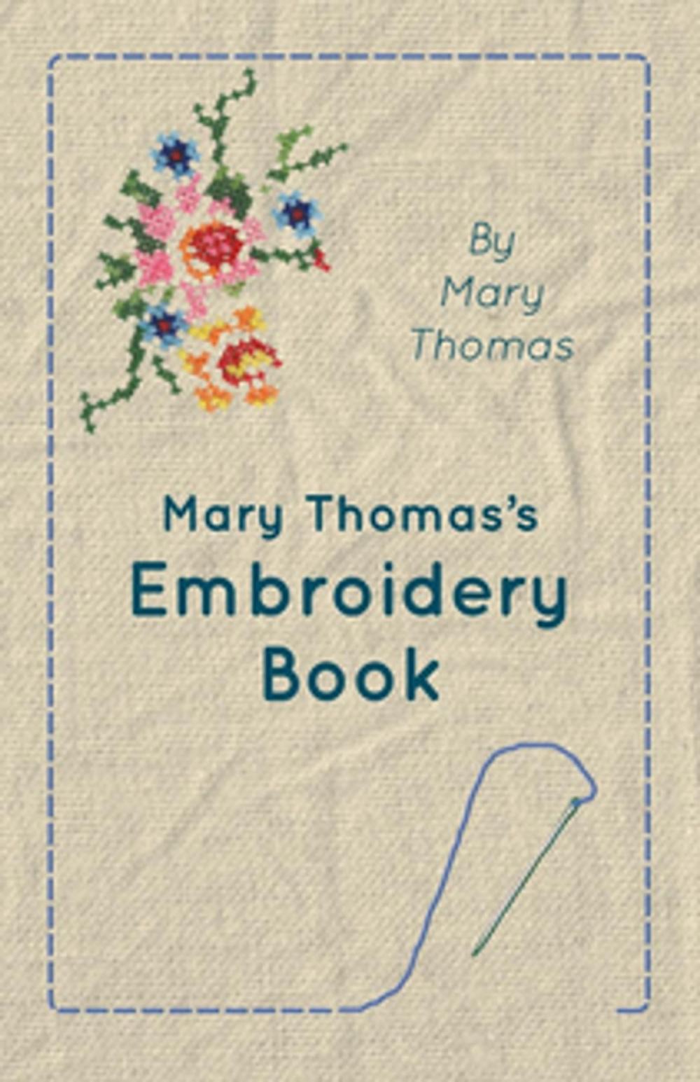 Big bigCover of Mary Thomas's Embroidery Book