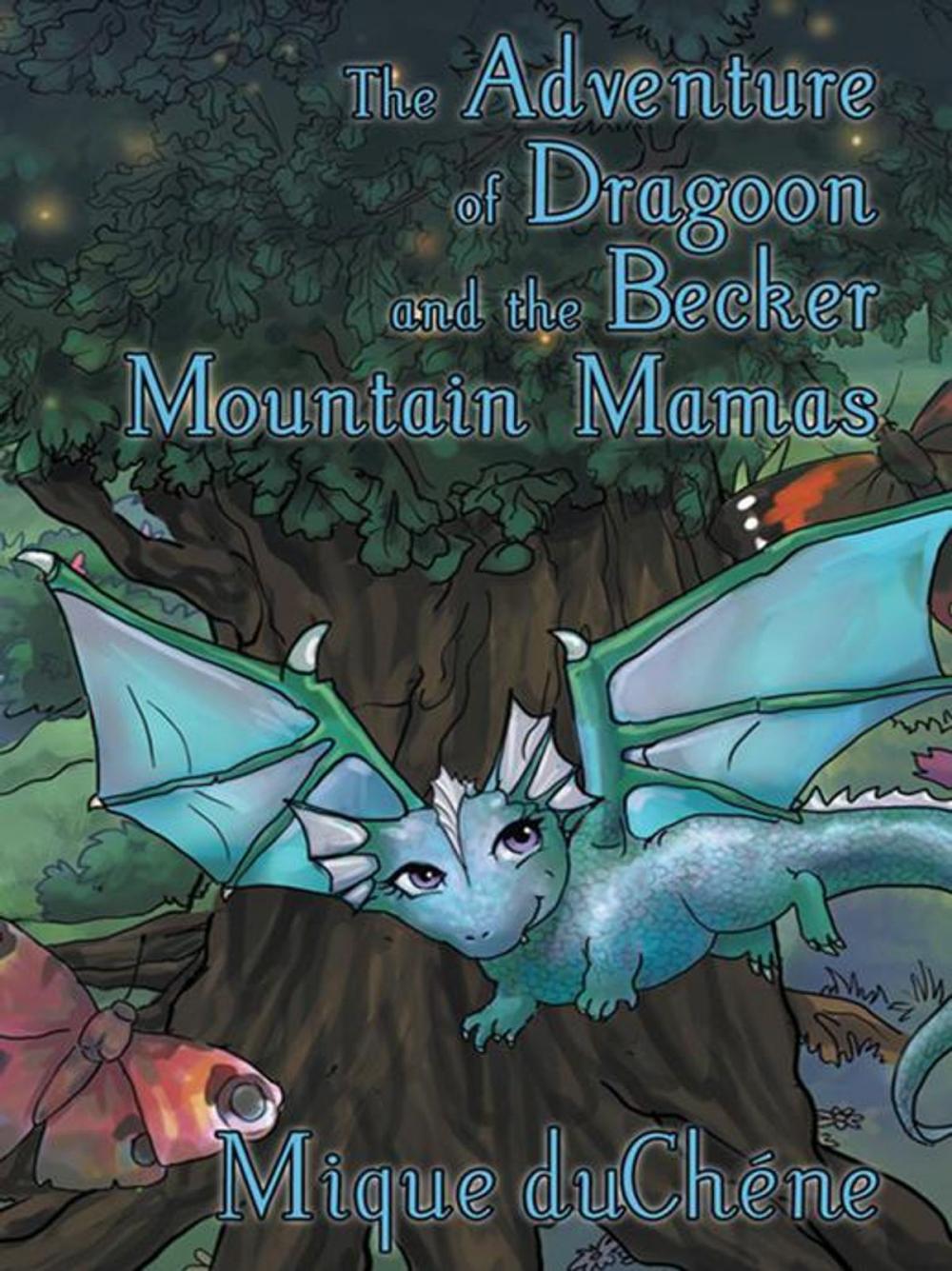 Big bigCover of The Adventure of Dragoon and the Becker Mountain Mamas