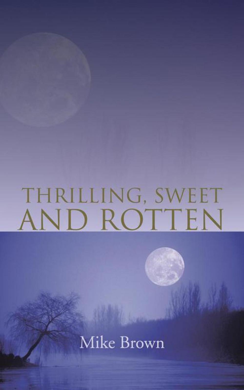 Big bigCover of Thrilling, Sweet and Rotten