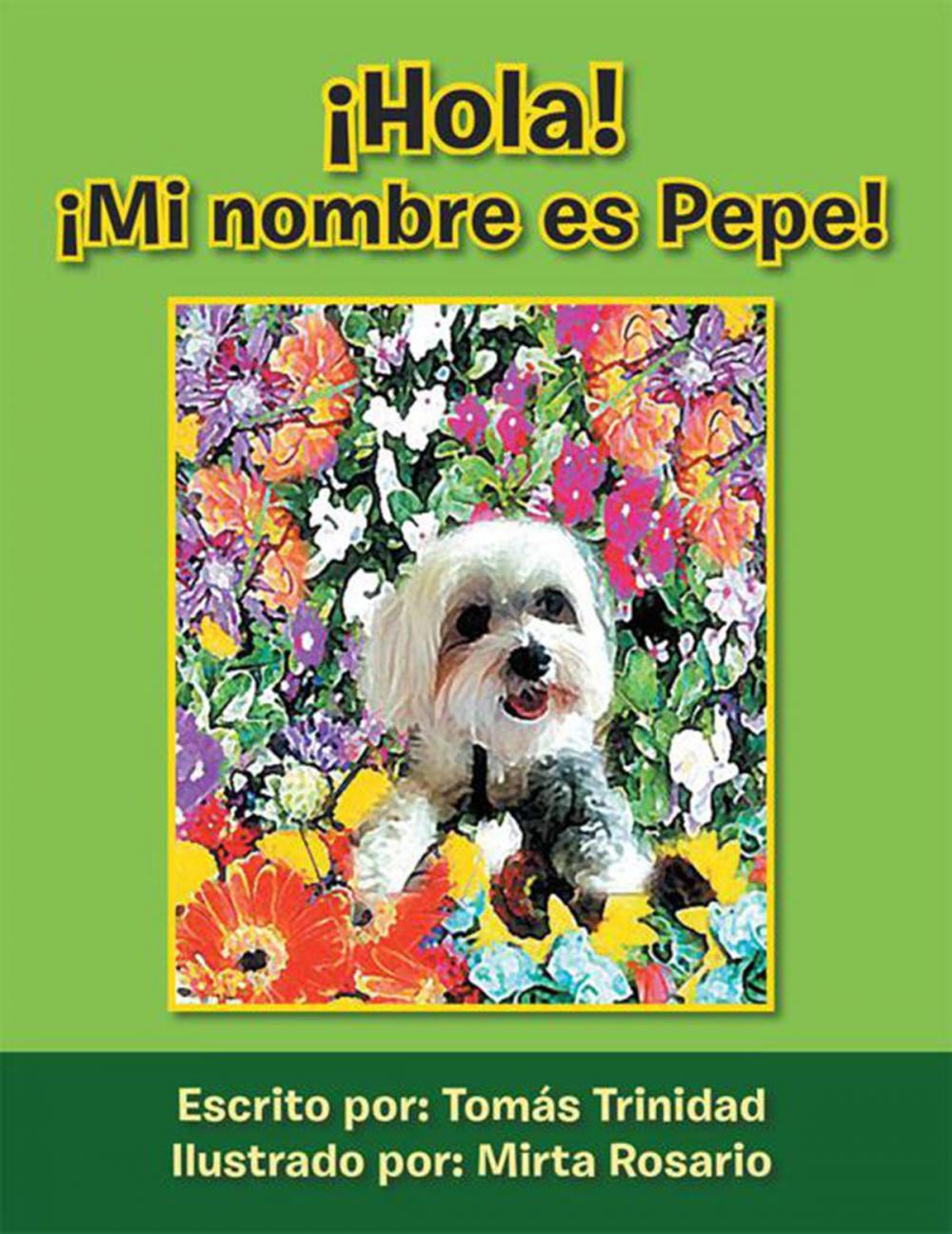 Big bigCover of ¡Hola! ¡Mi Nombre Es Pepe!