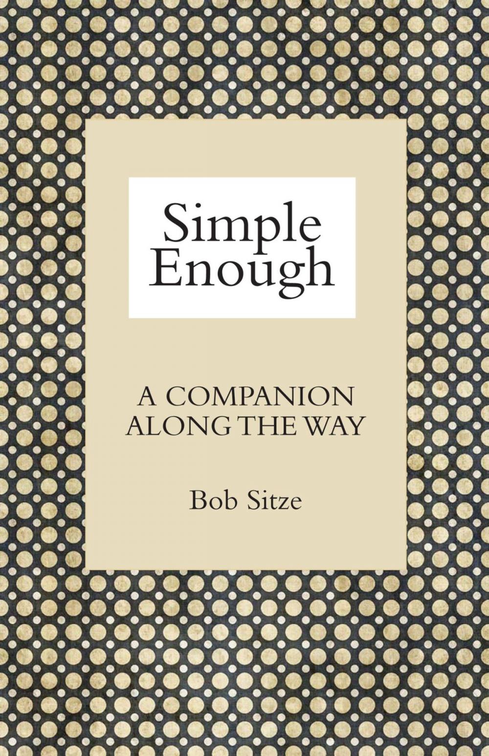 Big bigCover of Simple Enough: A Companion along the Way