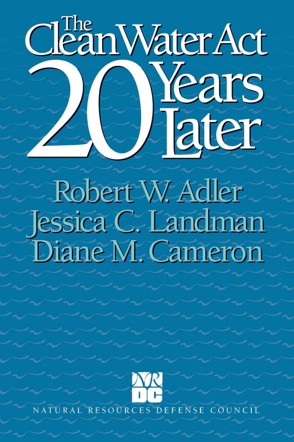Big bigCover of The Clean Water Act 20 Years Later