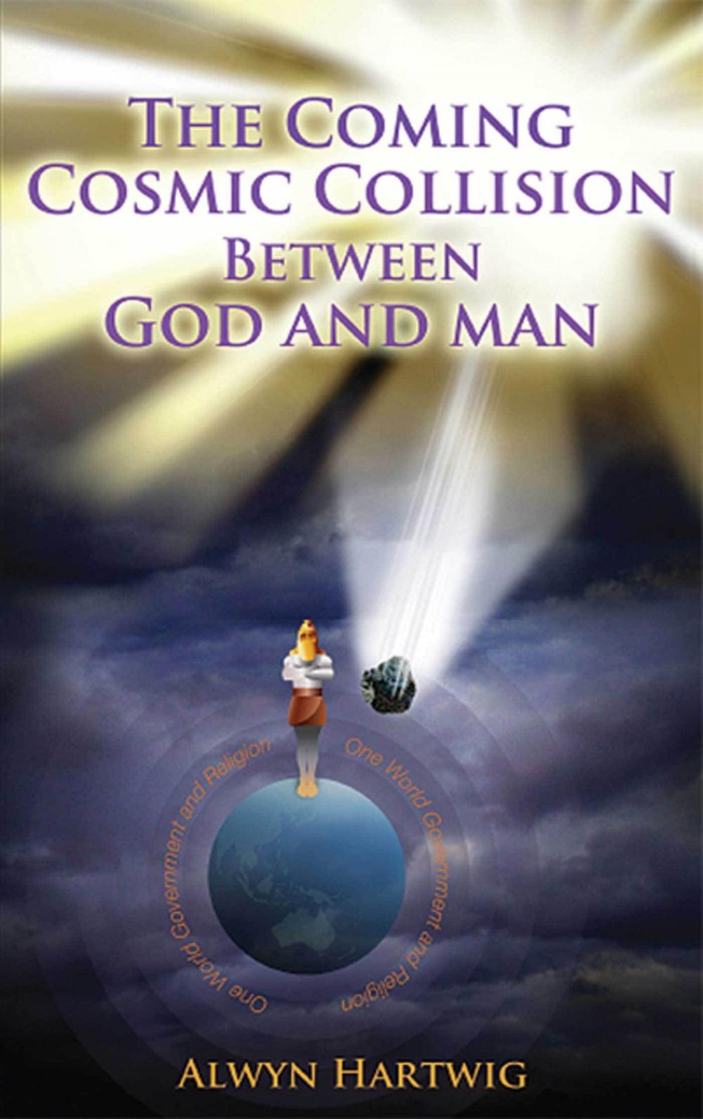 Big bigCover of The coming cosmic collision between God and man