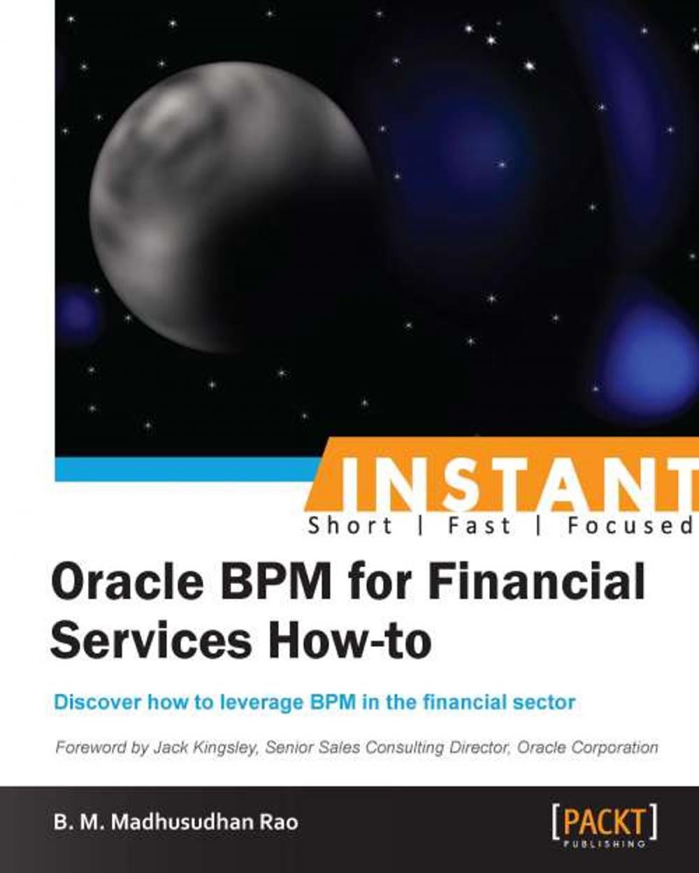 Big bigCover of Instant Oracle BPM for Financial Services How-to