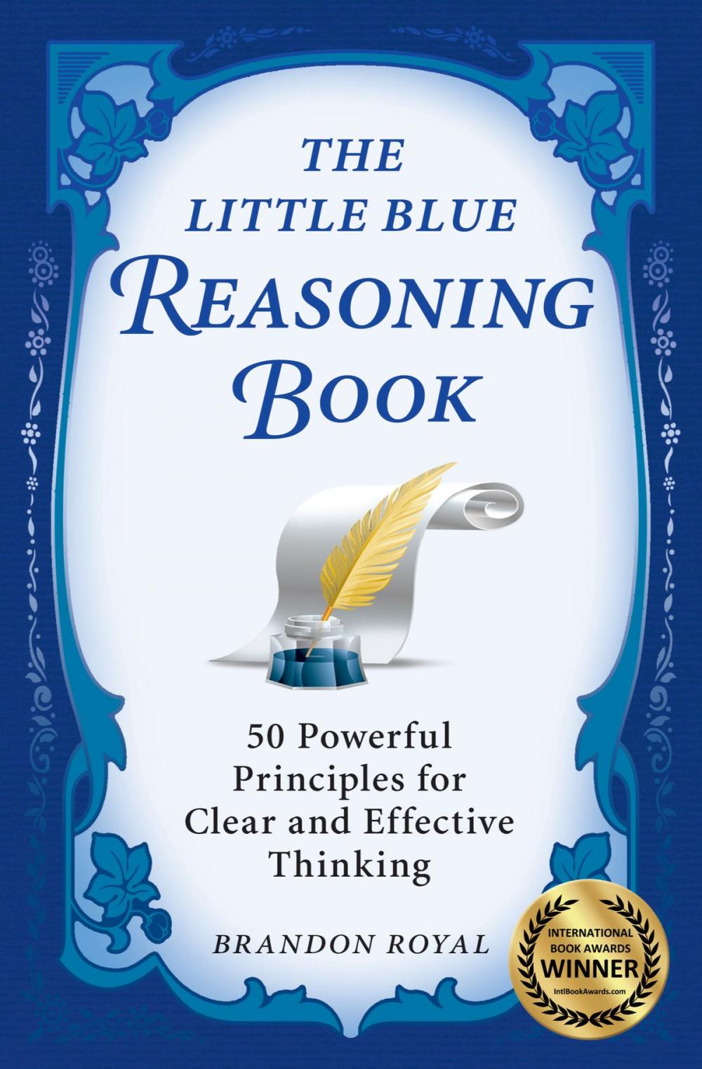 Big bigCover of The Little Blue Reasoning Book: 50 Powerful Principles for Clear and Effective Thinking (3rd Edition)