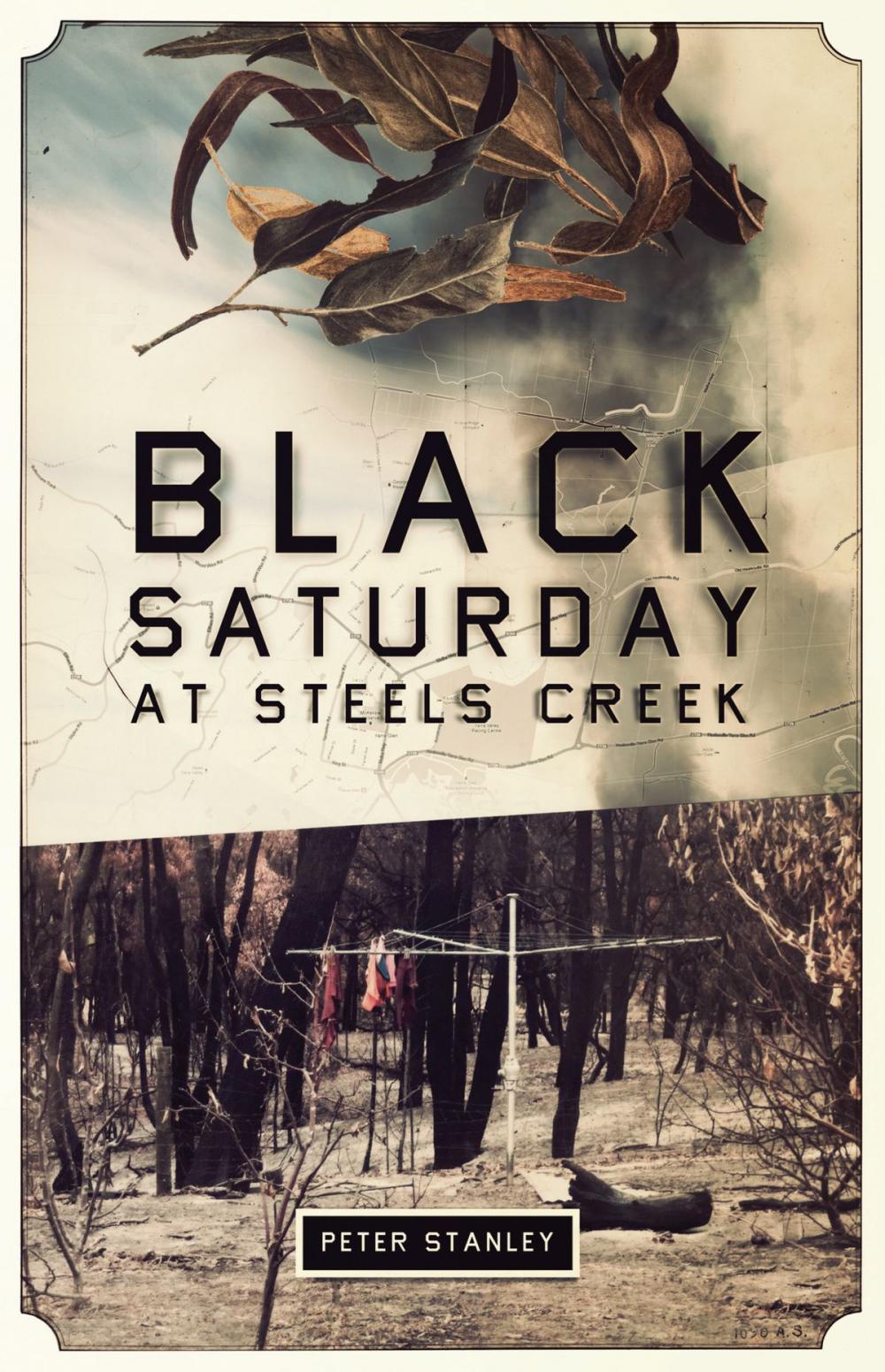 Big bigCover of Black Saturday at Steels Creek