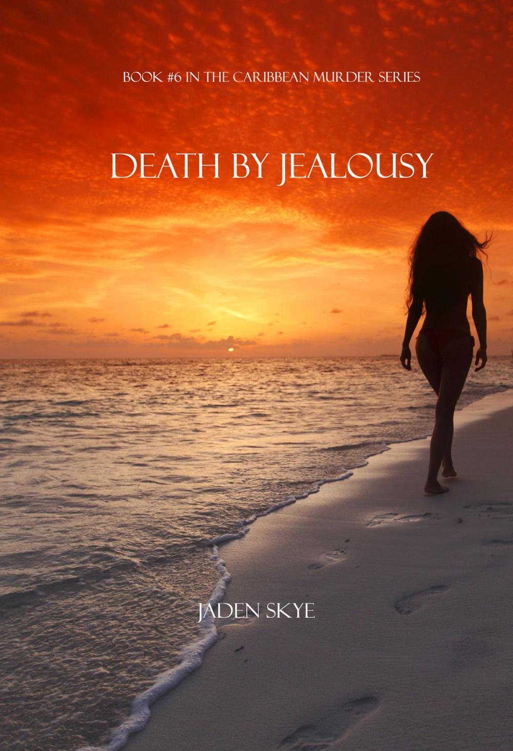 Big bigCover of Death by Jealousy (Book #6 in the Caribbean Murder series)