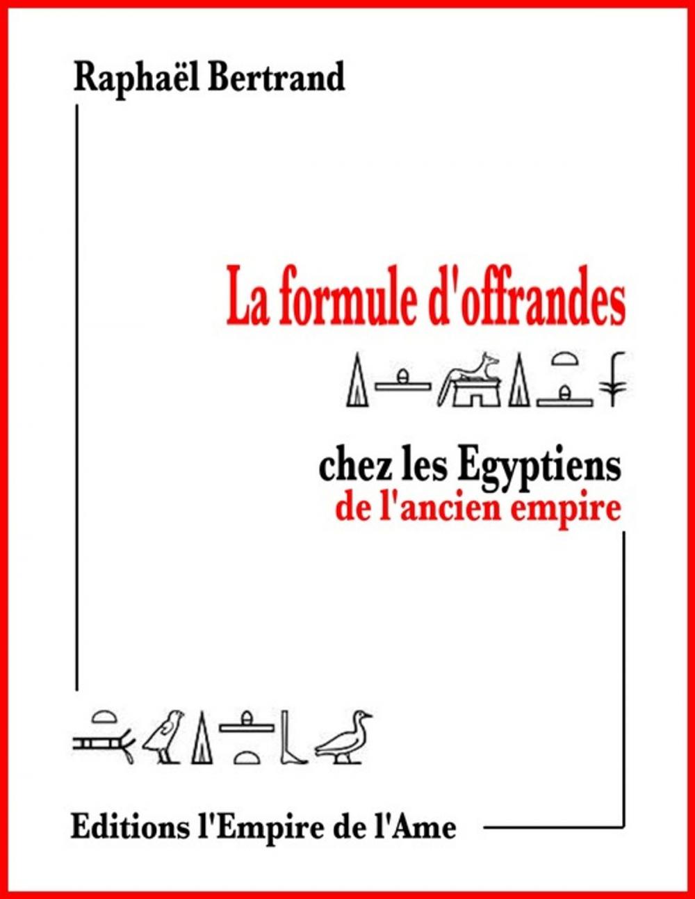 Big bigCover of La formule d'offrandes chez les Egyptiens de l'ancien empire