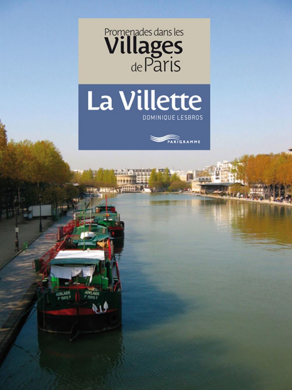 Big bigCover of Promenades dans les villages de Paris-La Villette