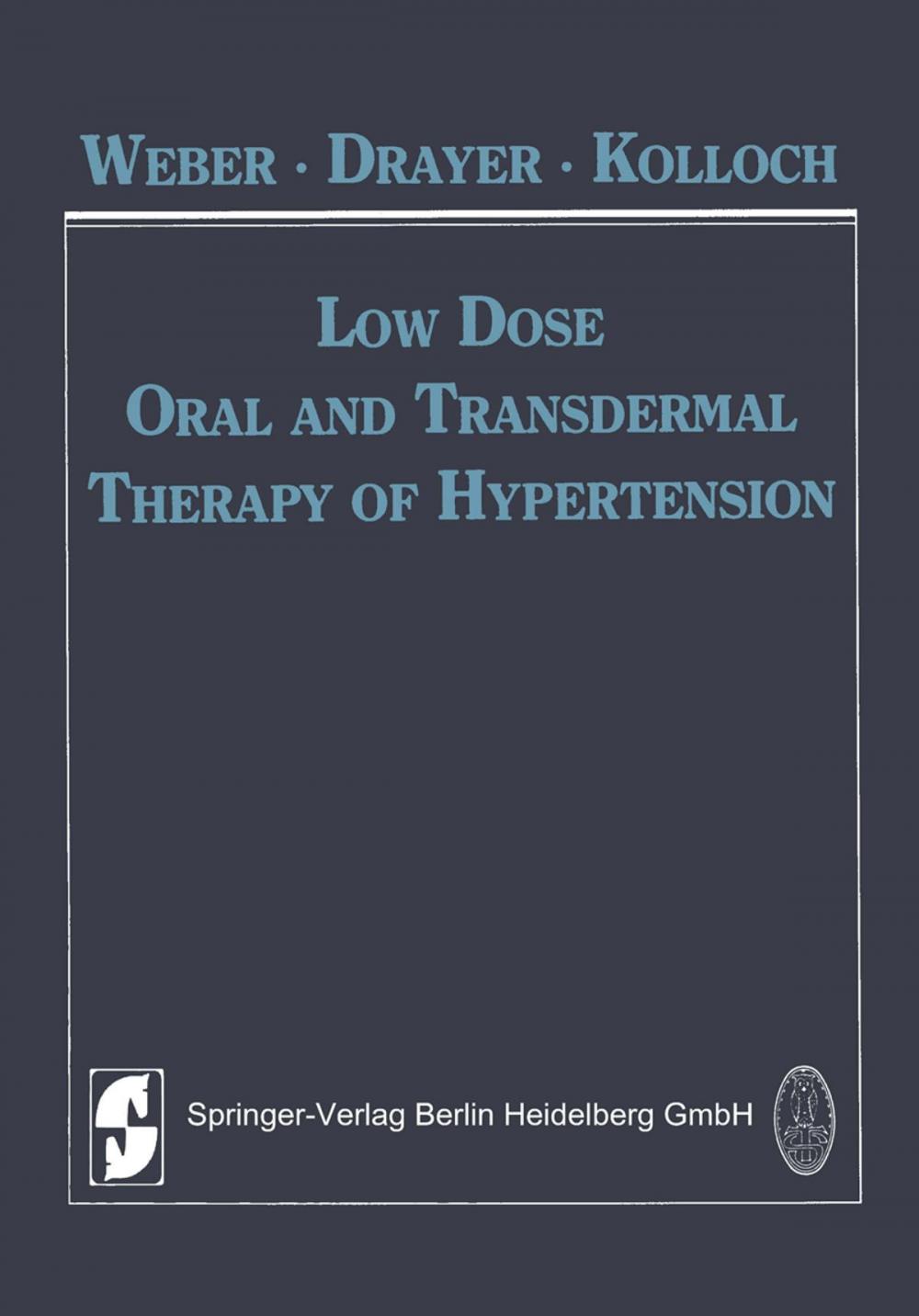 Big bigCover of Low Dose Oral and Transdermal Therapy of Hypertension