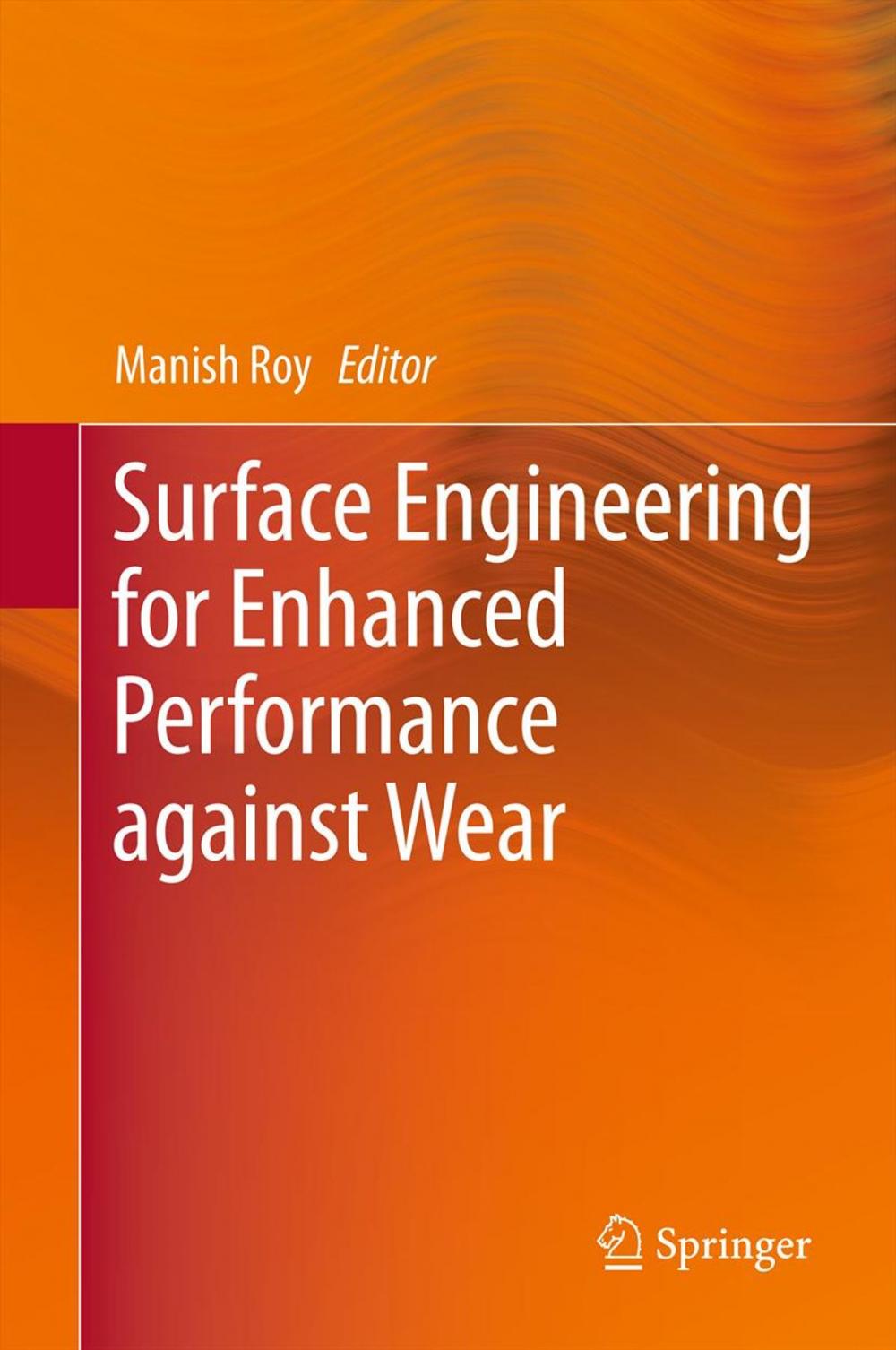 Big bigCover of Surface Engineering for Enhanced Performance against Wear
