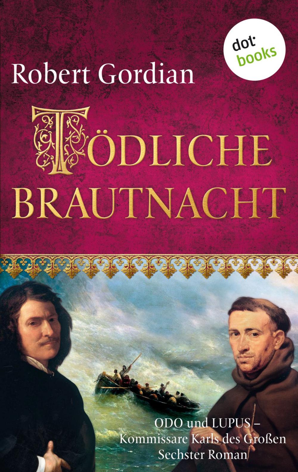 Big bigCover of Tödliche Brautnacht: Odo und Lupus, Kommissare Karls des Großen - Sechster Roman