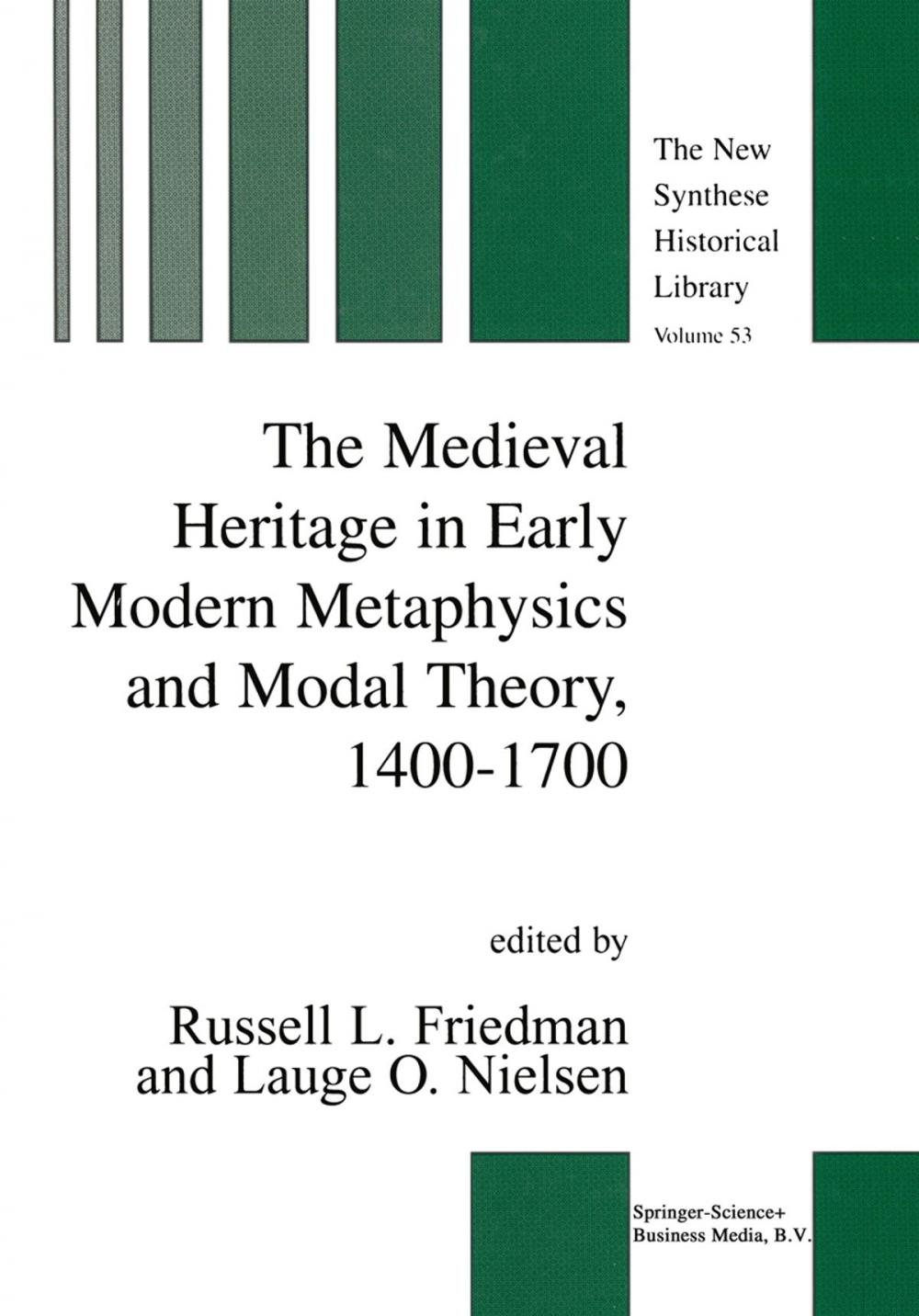 Big bigCover of The Medieval Heritage in Early Modern Metaphysics and Modal Theory, 1400–1700