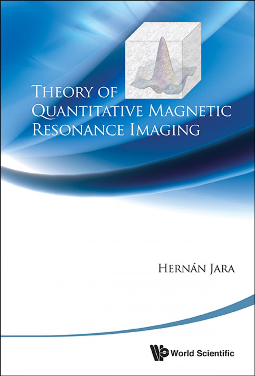 Big bigCover of Theory of Quantitative Magnetic Resonance Imaging
