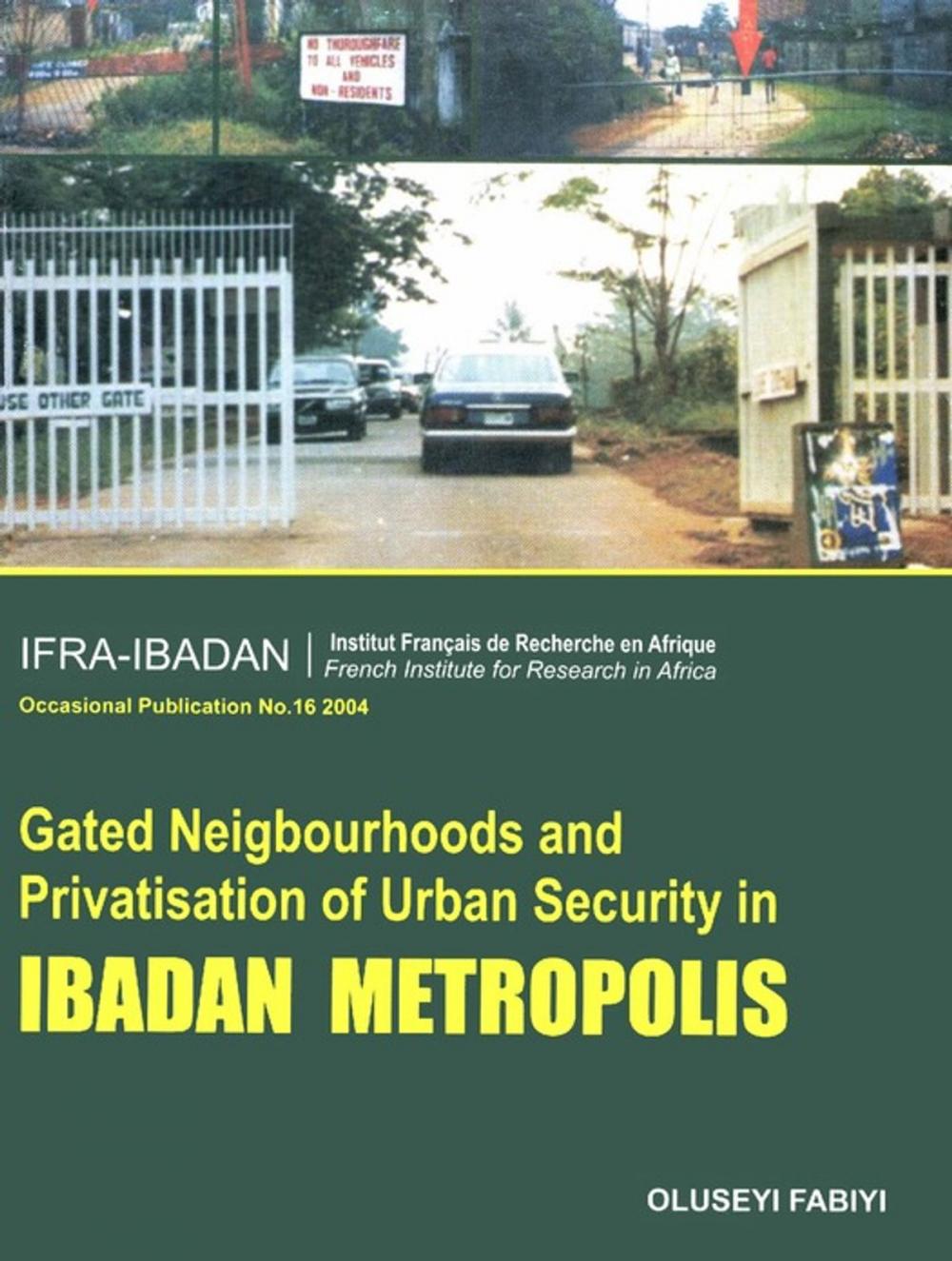 Big bigCover of Gated Neighbourhoods and privatisation of urban security in Ibadan Metropolis