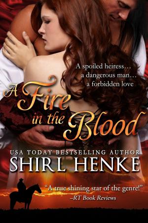 Cover of the book Fire in the Blood by shirl henke