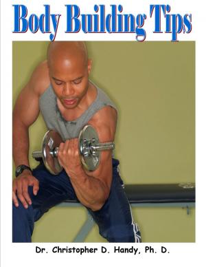 Cover of the book Body Building Tips by Christopher Handy