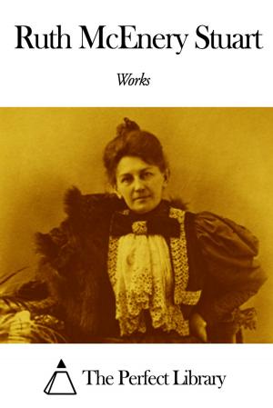 Cover of the book Works of Ruth McEnery Stuart by Sarah Fielding