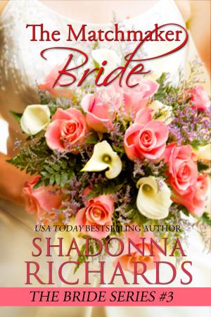 bigCover of the book The Matchmaker Bride (The Bride Series) by 