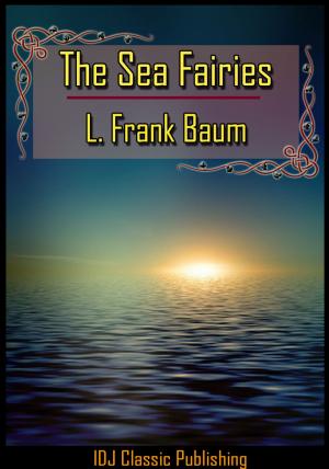 Cover of the book The Sea Fairies [Full Classic Illustration]+[Free Audio Book Link]+[Active TOC] by Ricardo Viveiros, Rubens Matuck (ilustrador)