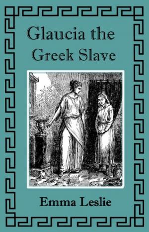 Cover of the book Glaucia the Greek Slave by E. D. E. N. Southworth, Clare Angell (Illustrator)
