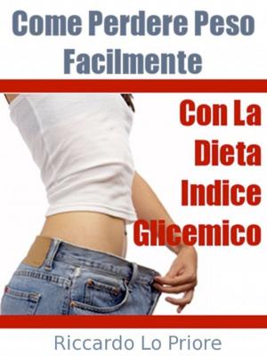 Cover of the book La Dieta Indice Glicemico by Milly White