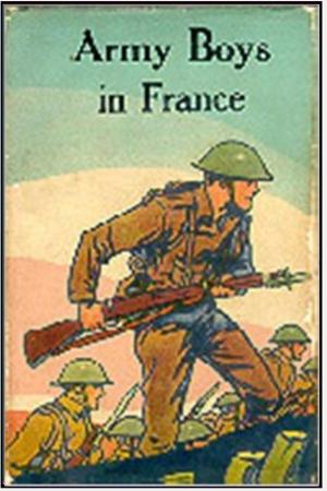 Cover of the book Army Boys in France by Mary Grant Bruce