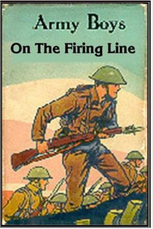 Cover of the book Army Boys on the Firing Line by Stephen Crane