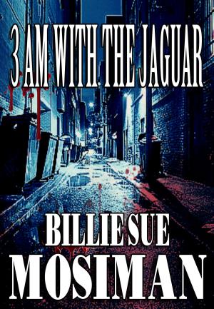 Book cover of 3AM WITH THE JAGUAR
