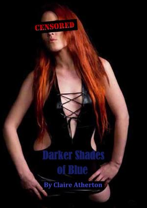Cover of the book Darker Shades of Blue by Claire Atherton
