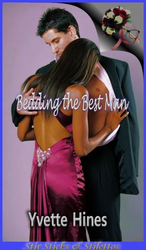 Cover of the book Bedding the Best Man by Monique Lamont, Yvette Hines