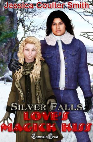 Cover of the book Love's Magick Kiss (Silver Falls) by Willa Okati