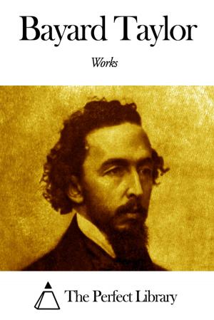 Cover of the book Works of Bayard Taylor by Mayne Reid