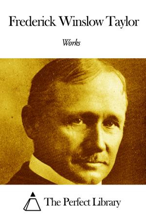 Cover of the book Works of Frederick Winslow Taylor by Frederick Jackson Turner