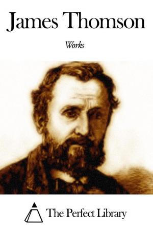 Cover of the book Works of James Thomson by Cindy J. Smith