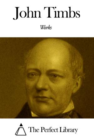 Cover of the book Works of John Timbs by E. Marlitt