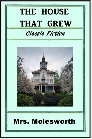 Cover of the book The House That Grew by Felipe Trigo
