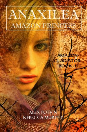 Cover of the book Anaxilea: Amazon Princess by Sylvia Volk
