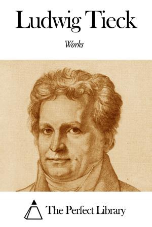 Cover of the book Works of Ludwig Tieck by Richard Wagner