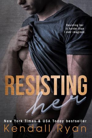 Cover of the book Resisting Her by Kendall Ryan