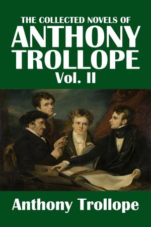 Book cover of The Collected Novels of Anthony Trollope Volume II