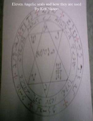 Cover of the book Eleven angelic seals and how they are used by Ken Nunoo