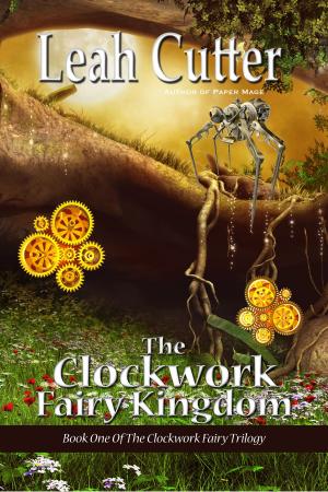 Book cover of The Clockwork Fairy Kingdom