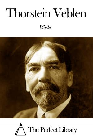 Cover of the book Works of Thorstein Veblen by Henry Sutherland Edwards