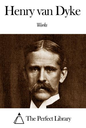 Book cover of Works of Henry van Dyke