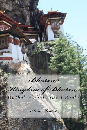 Cover of the book Bhutan - Kingdom of Bhutan by 行遍天下記者群