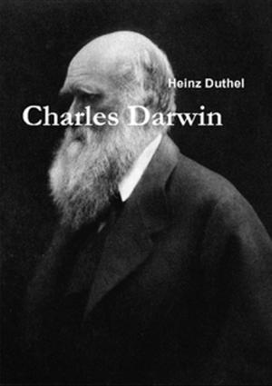 Cover of the book Charles Darwin by Heinz Duthel