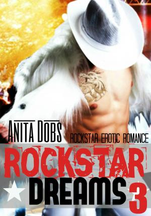 Cover of Rockstar Dreams (Rockstar Erotic Romance #3)